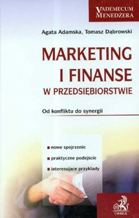 Marketing i finanse w przedsiębiorstwie - Adamska Agata, Dąbrowski Tomasz - książka
