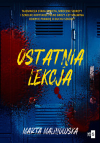 Ostatnia lekcja - Marta Malinowska - ebook + książka
