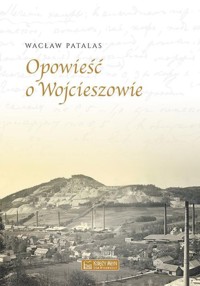 Opowieść o Wojcieszowie - Patalas Wacław - książka