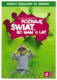 Poznaję świat bo mam 6 lat Box - Białobrzeska Joanna - książka