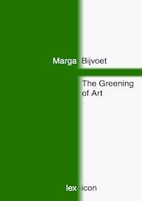 The Greening of Art - Marga Bijvoet - ebook