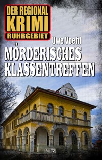 Der Regional-Krimi 08: Mörderisches Klassentreffen - Uwe Voehl - ebook
