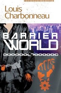 Barrier World - Louis Charbonneau - ebook