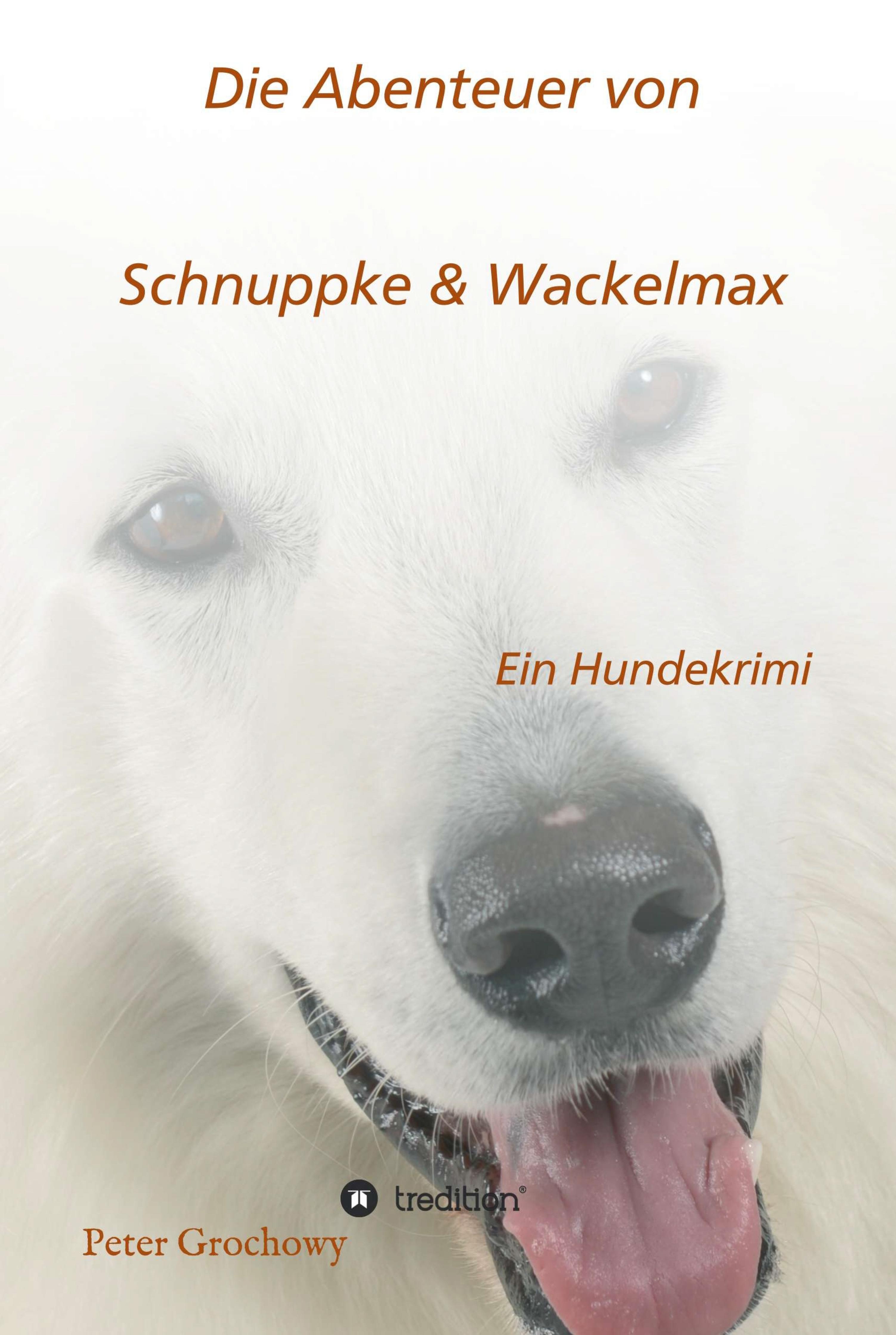 Die Abenteuer von Schnuppke Kaluppke und Wackelmax von Ü.
