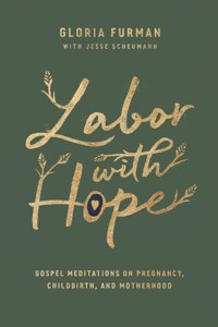 Labor with Hope - Gloria Furman - ebook