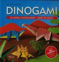 Dinogami 25 modeli dinozaurów krok po kroku - Ono Mari, Takai Hiroaki - książka