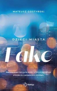 Dzieci miasta. Fake - Gostyński Mateusz - ebook + książka