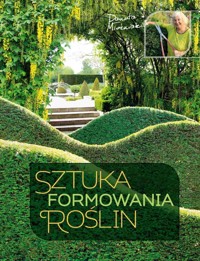 Sztuka formowania roślin - Danuta Młoźniak - książka