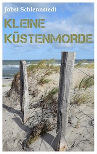 Kleine Küstenmorde - Jobst Schlennstedt - ebook