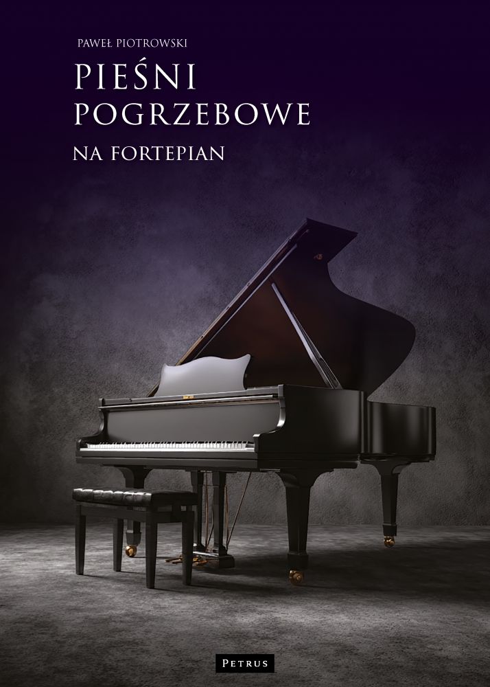 Pieśni pogrzebowe na fortepian - Paweł Piotrowski - książka