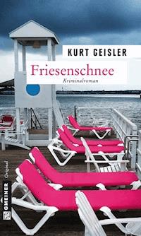 Friesenschnee - Kurt Geisler - ebook