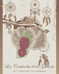 Los centinelas de la galaxia - Inmaculada Bendito Fernández - ebook