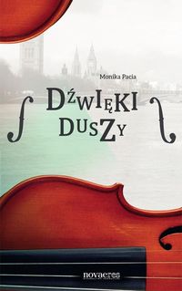 Dźwięki duszy - Monika Pacia - ebook + książka