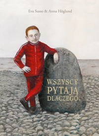 Wszyscy pytają dlaczego  - Eva Susso - książka