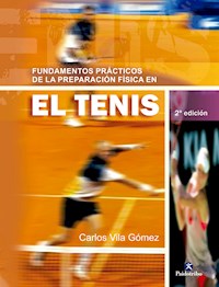 Fundamentos prácticos de la preparación física en el tenis - Carlos Vila Gómez - ebook