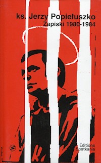 Ks. Jerzy Popiełuszko Zapiski 1980-1984 -  - książka