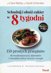 Schudnij i obniż cukier w 8 tygodni - Bailey Clare, Schenker Sarah - książka