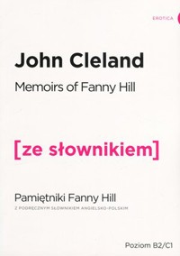 Memoirs of Fanny Hill / Pamiętniki Fanny Hill (z podręcznym słownikiem angielsko-polskim Poziom B2-C1) - Leopold von Sacher-Masoch - książka