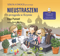 Szkoła emocji. Nieustraszeni i przygoda w Rzymie - Elsa Punset - książka