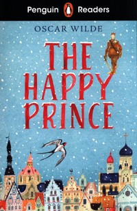Penguin Readers Starter Level: The Happy Prince (ELT Graded Reader) - wilde oscar - książka