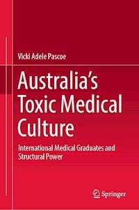 Australia’s Toxic Medical Culture - Vicki Adele Pascoe - ebook