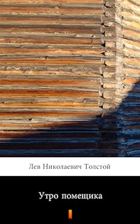 Утро помещика (Poranek ziemianina) - Лев Николаевич Толстой, Lew Nikołajewicz Tołstoj - ebook