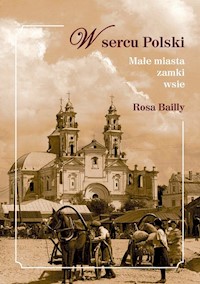 W sercu Polski - Bailly Rosa - książka