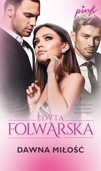 Dawna miłość - Edyta Folwarska - ebook + audiobook + książka
