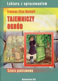 Tajemniczy ogród Lektura z opracowaniem -  - książka