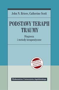 Podstawy terapii traumy - Briere John N.,  Scott Catherine - książka