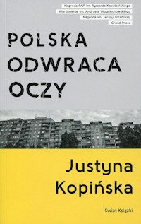 Polska odwraca oczy - Justyna Kopińska - ebook + audiobook + książka