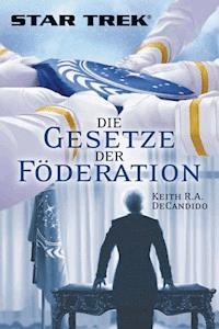 Star Trek - Die Gesetze der Föderation - Keith R. A. DeCandido - ebook