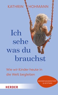 Ich sehe, was du brauchst - Kathrin Hohmann - ebook