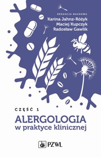 Alergologia w praktyce klinicznej, część 1 - Radosław Gawlik, Karina Jahnz-Różyk, Maciej Kupczyk - książka