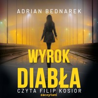 Wyrok diabła - Bednarek Adrian - ebook + audiobook + książka