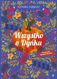 Wszystko o Dyńku Pamiętnik Bluebell Gadsby Tom 3 - Farrant Natasha - książka