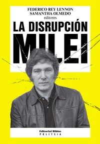 La disrupción Milei - Samantha Olmedo - ebook