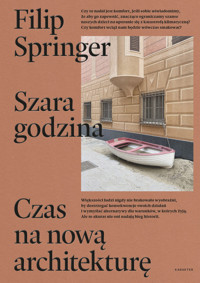 Szara godzina. Czas na nową architekturę - Filip Springer - ebook + książka