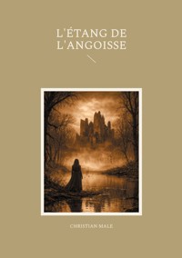 L'étang de l'angoisse - Christian Male - ebook