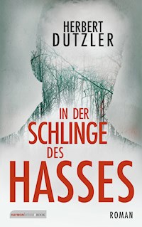 In der Schlinge des Hasses - Herbert Dutzler - ebook