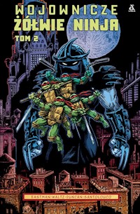 Wojownicze Żółwie Ninja Tom 2 - Eastman Kevin, Waltz Tom, Duncan Dan - książka