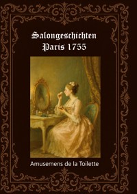 Salongeschichten Paris 1755 Band 2/2 - Horst Fischer - ebook