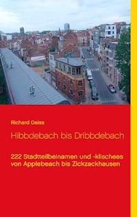 Hibbdebach bis Dribbdebach - Richard Deiß - ebook