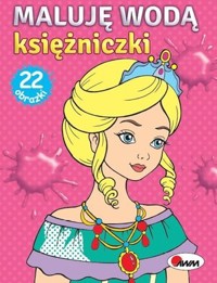 Maluję wodą. Księżniczki - zbiorowa praca - książka