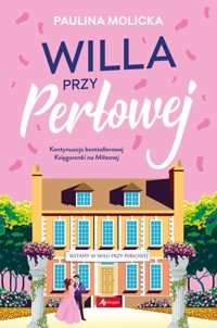 Willa przy Perłowej - Molicka Paulina - ebook + książka