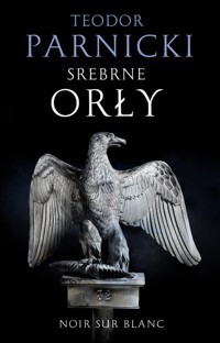 Srebrne orły - Teodor Parnicki - ebook + książka