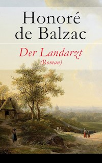 Der Landarzt (Roman) - Honore De Balzac - ebook