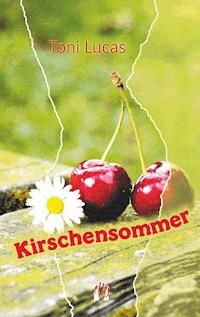 Kirschensommer - Toni Lucas - ebook