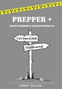 Prepper + - Herbert Willhand - ebook