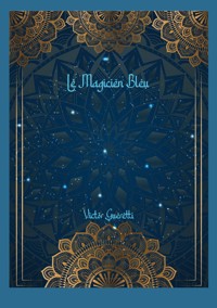Le Magicien Bleu - Victor Gueretti - ebook